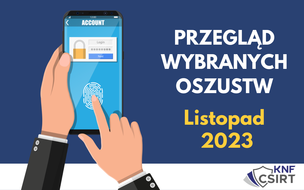 Przegląd wybranych oszustw internetowych - LISTOPAD 2023