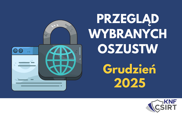 Przegląd wybranych oszustw internetowych - Grudzień  2025