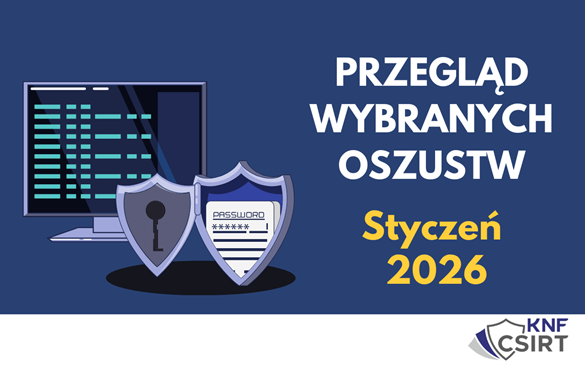 Przegląd wybranych oszustw internetowych - Styczeń  2026